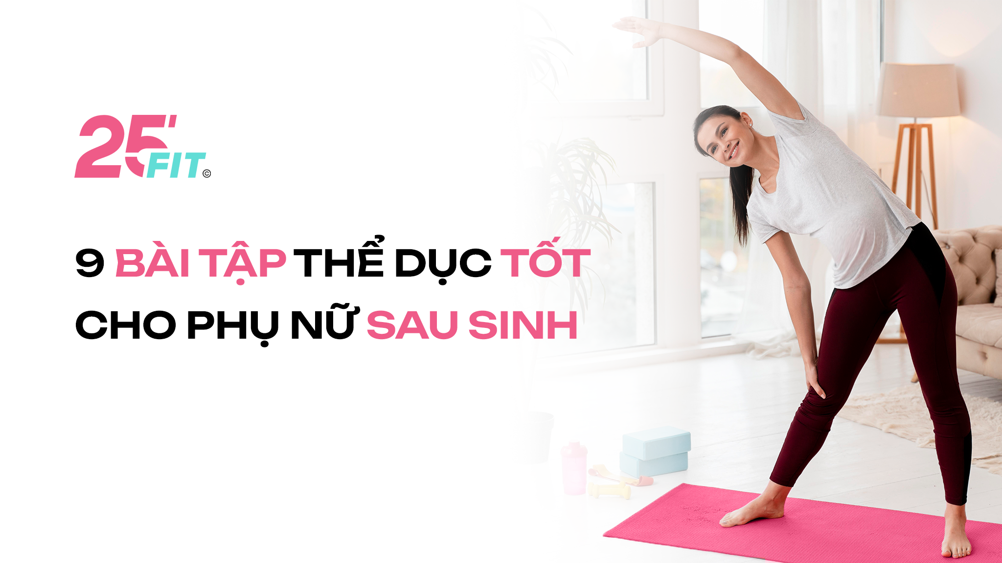 9 bài tập thể dục tốt cho phụ nữ sau sinh